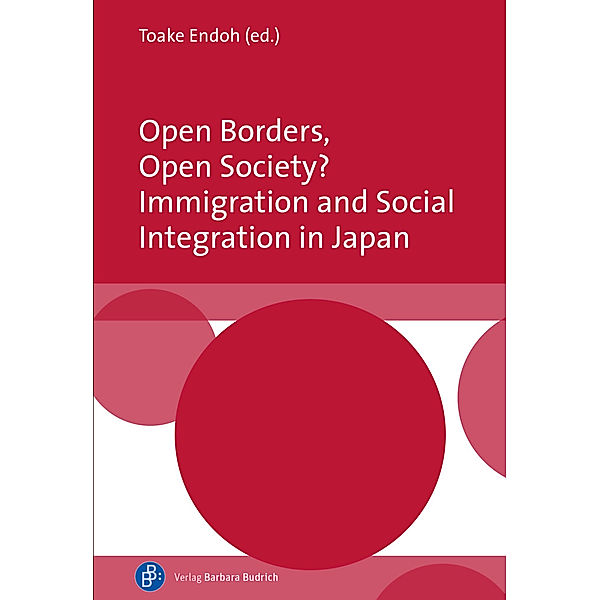 Open Borders, Open Society? Immigration and Social Integration in Japan, Toake Endoh