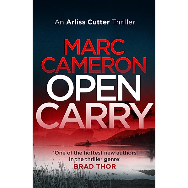 Open Carry / The Arliss Cutter Thrillers Bd.1, Marc Cameron