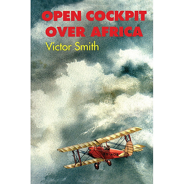 Open Cockpit over Africa, Victor Smith