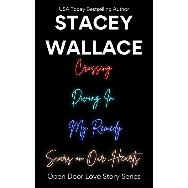 Open Door Love Story Series, Stacey Wallace