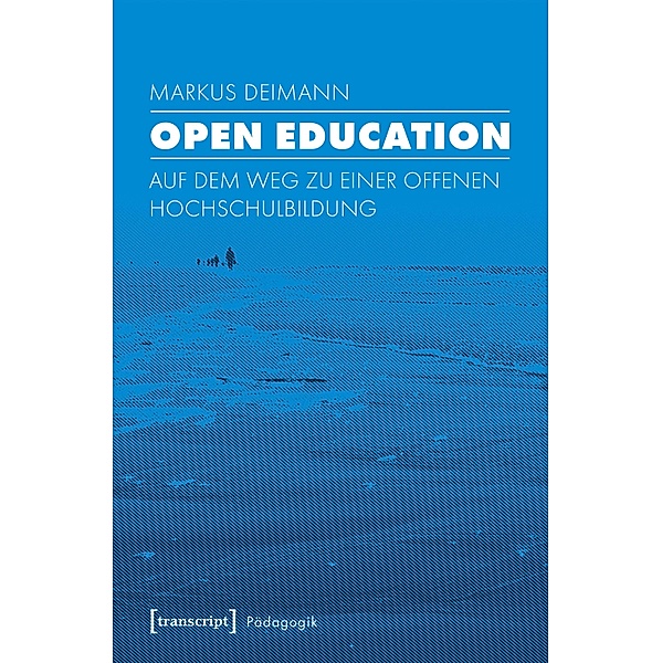 Open Education / Pädagogik, Markus Deimann