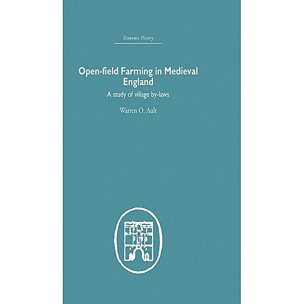 Open-Field Farming in Medieval Europe, Warren Ault