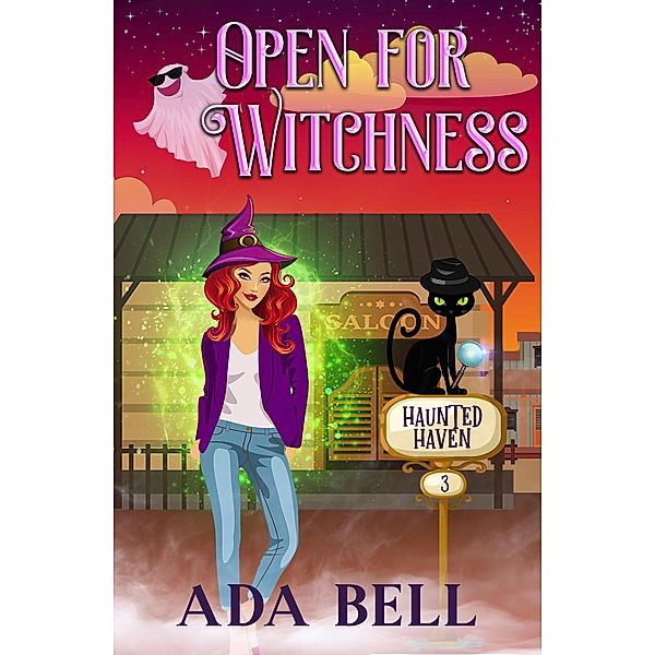 Open for Witchness (Haunted Haven, #3) / Haunted Haven, Ada Bell