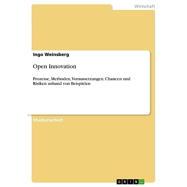 Open Innovation, Ingo Weinsberg