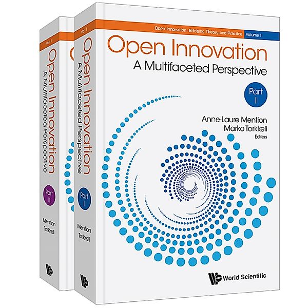 Open Innovation: Bridging Theory And Practice: Open Innovation: A Multifaceted Perspective (In 2 Parts)