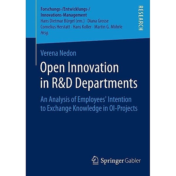 Open Innovation in R&D Departments / Forschungs-/Entwicklungs-/Innovations-Management, Verena Nedon