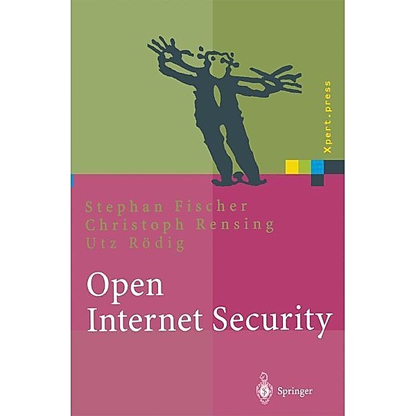 Open Internet Security, Stephan Fischer, Christoph Rensing, Utz Rödig