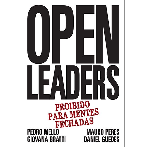 Open Leaders, Pedro Mello, Giovana Bratti, Mauro Peres, Daniel Guedes