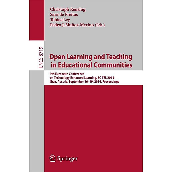 Open Learning and Teaching in Educational Communities / Lecture Notes in Computer Science Bd.8719
