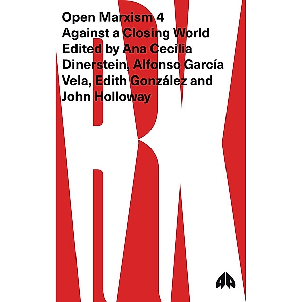 Open Marxism 4 / Open Marxism