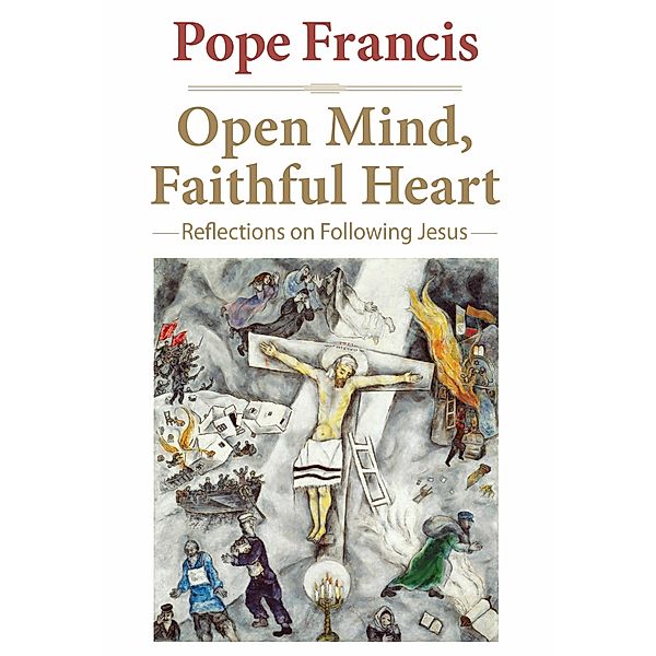 Open Mind, Faithful Heart, Pope Francis