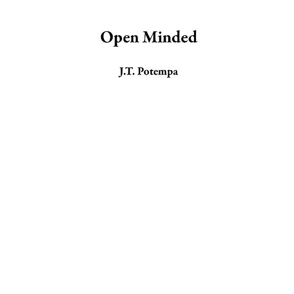 Open Minded, J. T. Potempa