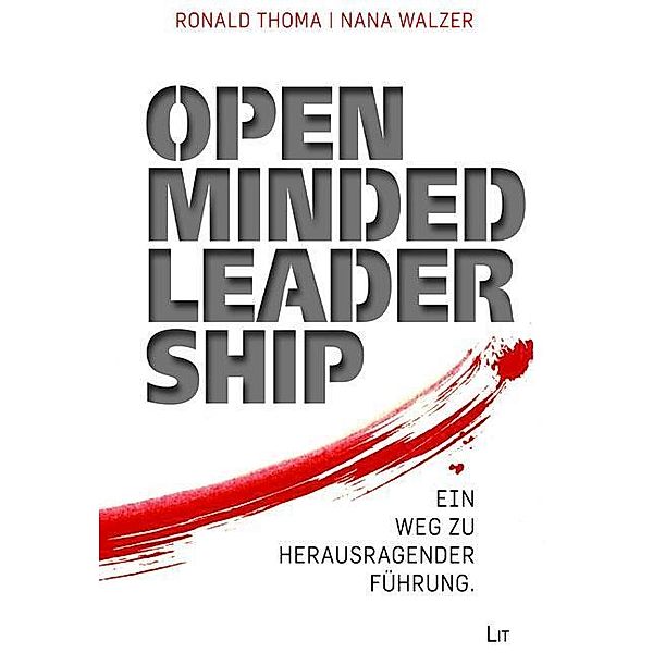 Open Minded Leadership, Nana Walzer, Ronald Thoma