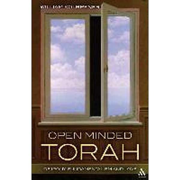 Open Minded Torah: Of Irony, Fundamentalism and Love, William Kolbrener