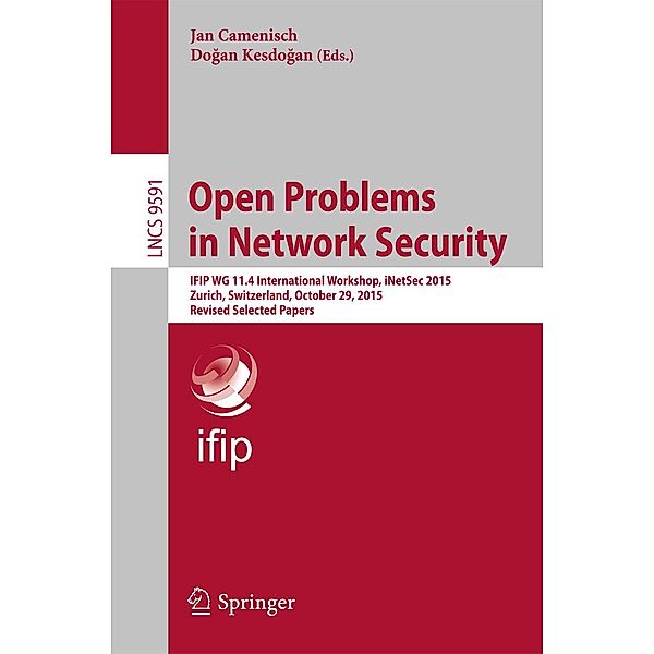 Open Problems in Network Security / Lecture Notes in Computer Science Bd.9591