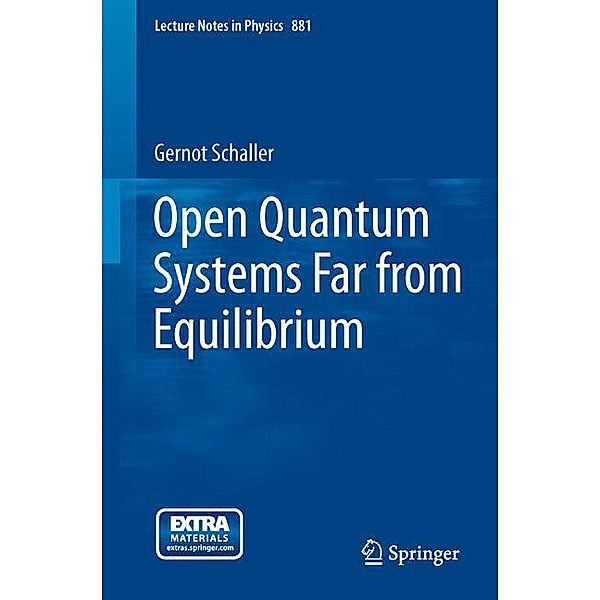 Open Quantum Systems Far from Equilibrium, Gernot Schaller