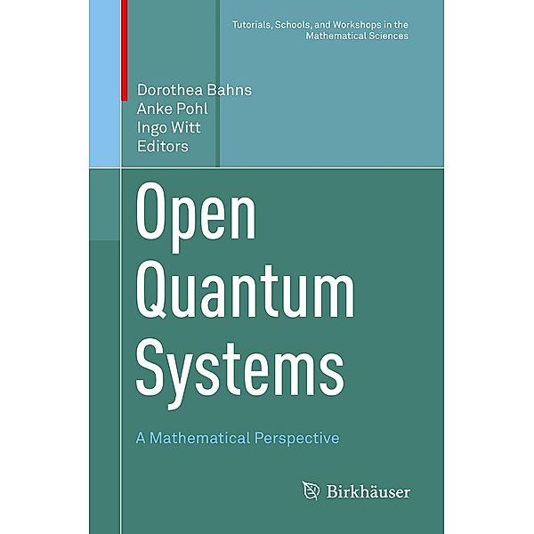 Open Quantum Systems / Tutorials, Schools, and Workshops in the Mathematical Sciences