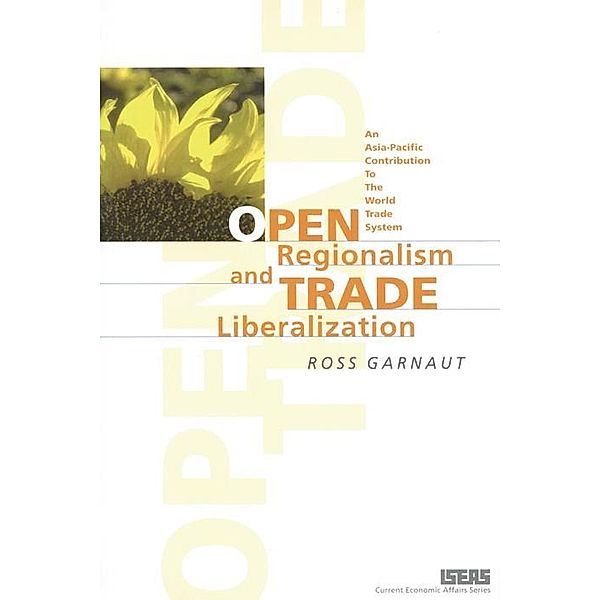 Open Regionalism and Trade Liberalization, Ross Garnaut