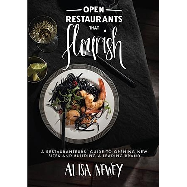 Open Restaurants That Flourish, Alisa Newey