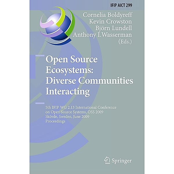 Open Source Ecosystems: Diverse Communities Interacting / IFIP Advances in Information and Communication Technology Bd.299
