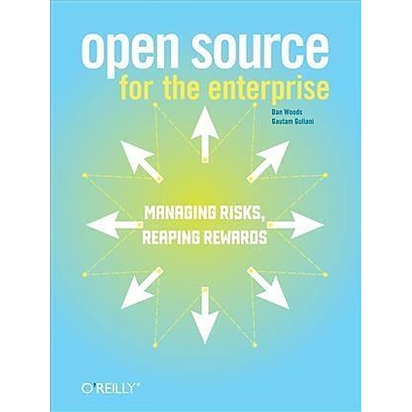Open Source for the Enterprise, Dan Woods