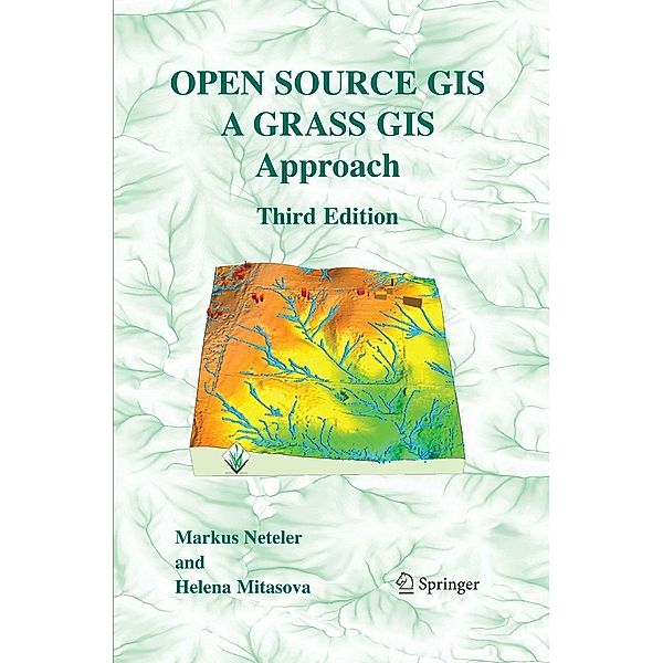 Open Source GIS, Markus Neteler, Helena Mitasova