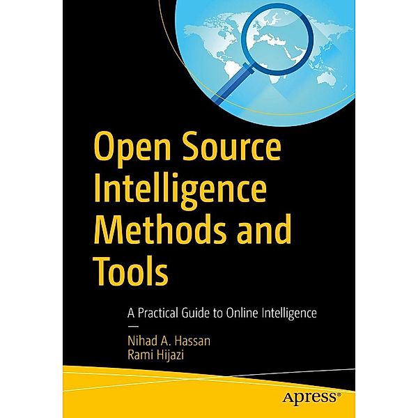 Open Source Intelligence Methods and Tools, Nihad A. Hassan, Rami Hijazi