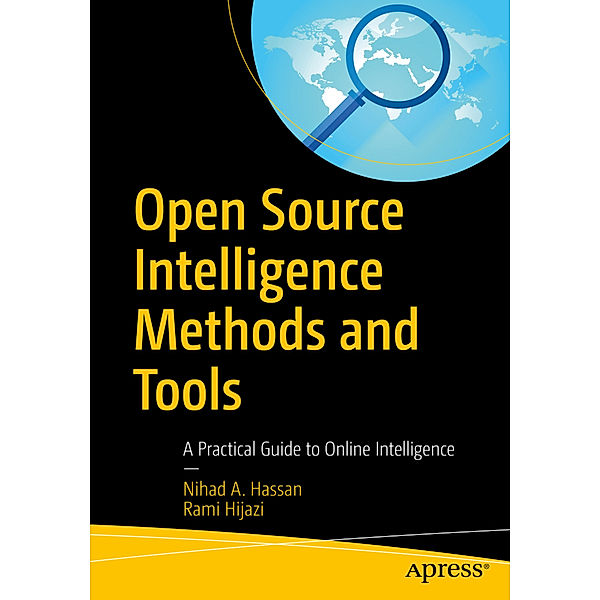 Open Source Intelligence Methods and Tools, Nihad A. Hassan, Rami Hijazi