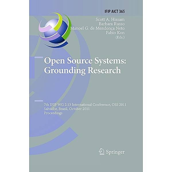 Open Source Systems: Grounding Research / IFIP Advances in Information and Communication Technology Bd.365