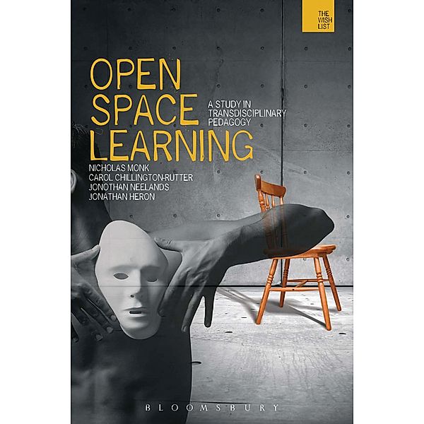 Open-space Learning, Nicholas Monk, Carol Chillington Rutter, Jonothan Neelands, Jonathan Heron