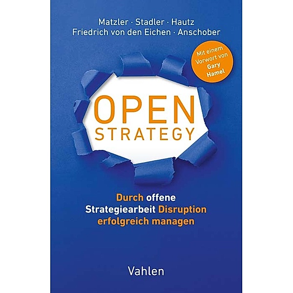 Open Strategy, Christian Stadler, Julia Hautz, Kurt Matzler, Stephan Friedrich von den Eichen, Markus Anschober