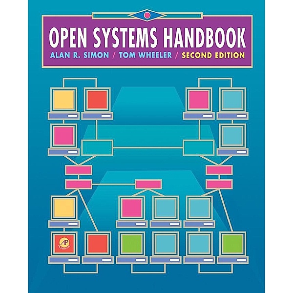 Open Systems Handbook, Alan R. Simon, Tom Wheeler