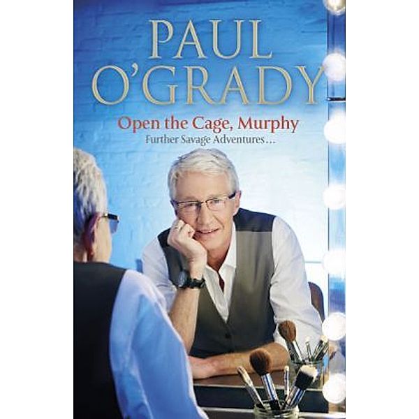 Open the Cage, Murphy!, Paul O'Grady