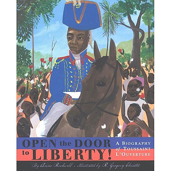 Open the Door to Liberty / Clarion Books, Anne Rockwell