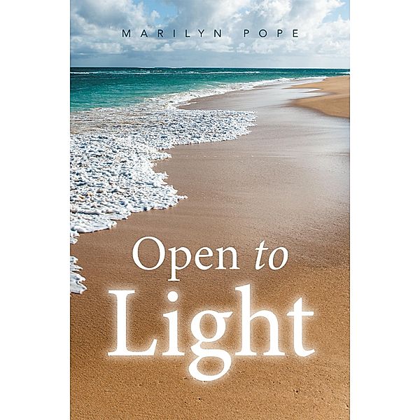 Open to Light, Marilyn Pope
