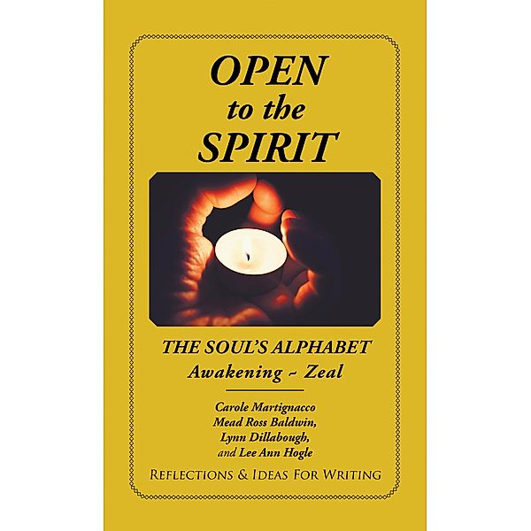 Open to the Spirit, Carole Martignacco, Mead Ross Baldwin, Lynn Dillabough, Lee Ann Hogle