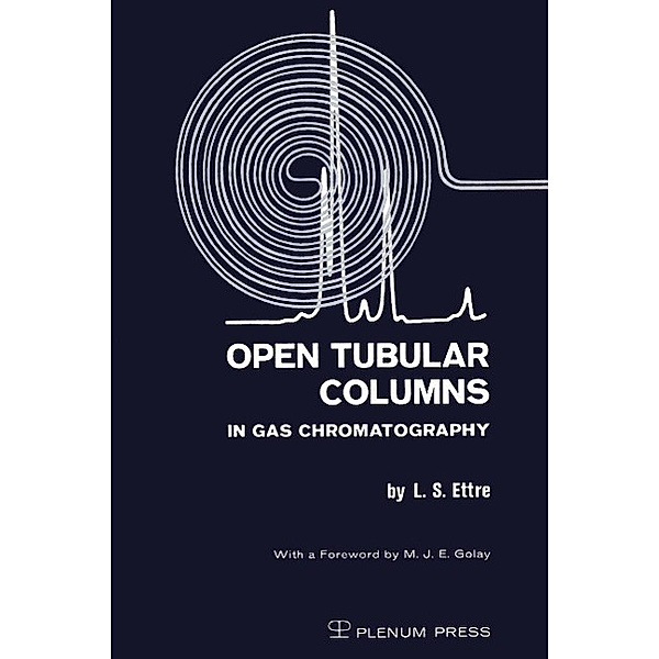 Open Tubular Columns in Gas Chromatography, Leslie S. Ettre