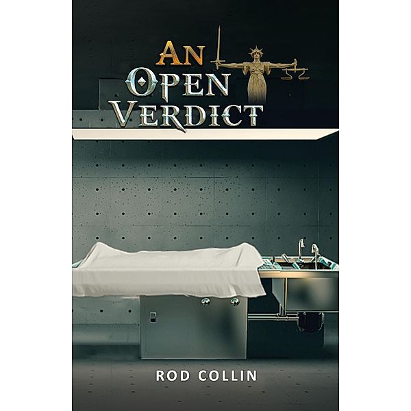 Open Verdict / Austin Macauley Publishers, Rod Collin