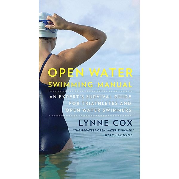 Open Water Swimming Manual, Lynne Cox