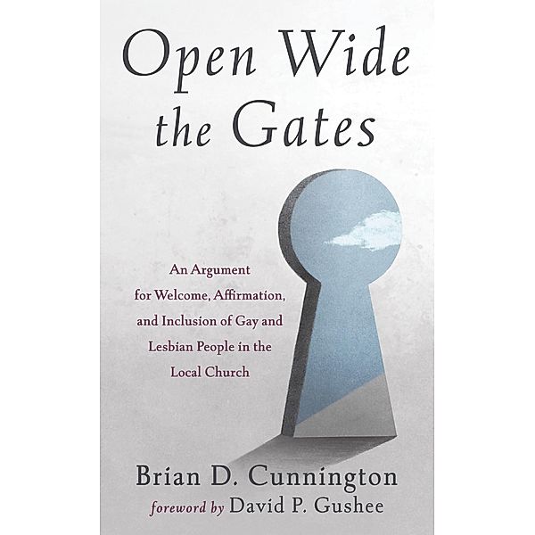 Open Wide the Gates, Brian D. Cunnington