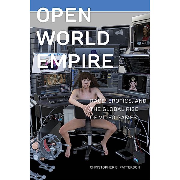 Open World Empire / Postmillennial Pop Bd.26, Christopher B. Patterson