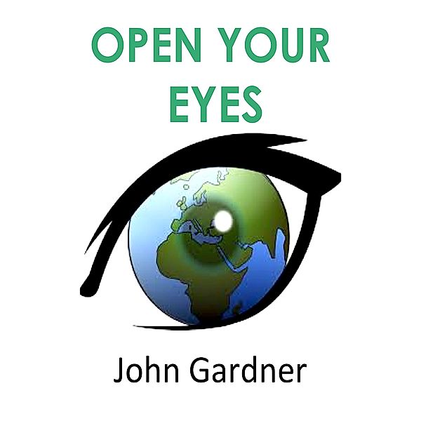 Open Your Eyes, John Gardner