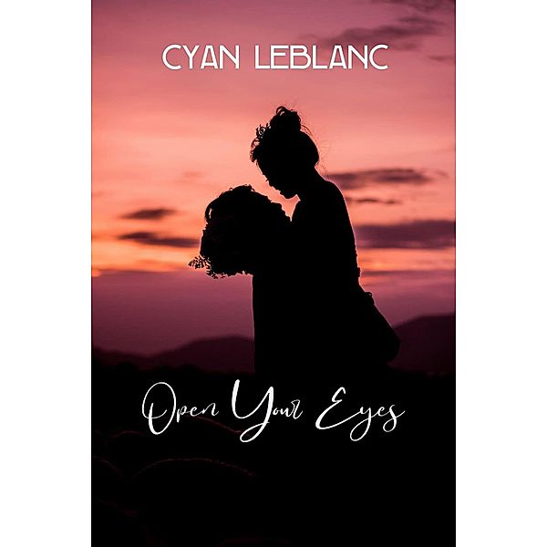 Open Your Eyes, Cyan LeBlanc