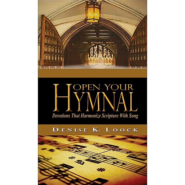 Open Your Hymnal / Lighthouse Publishing of the Carolinas, Denise K. Loock