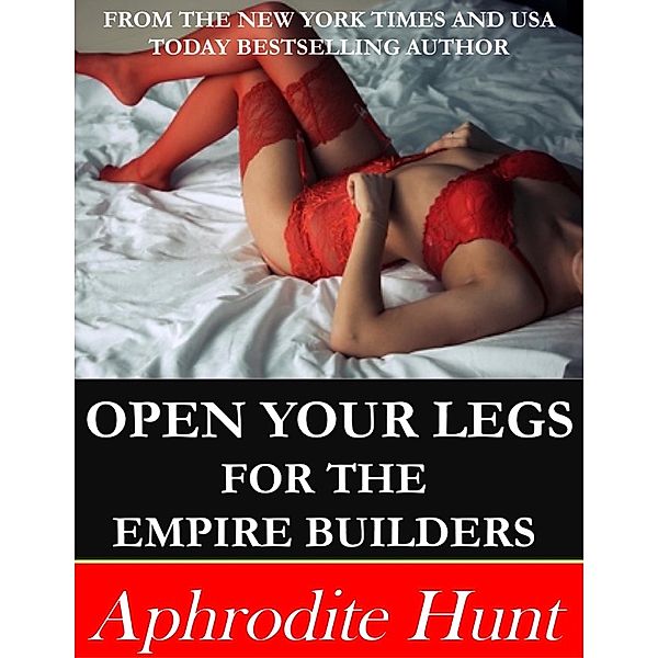 Open Your Legs for the Empire Builders, Aphrodite Hunt