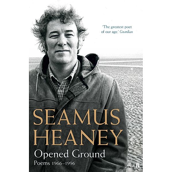 Opened Ground, Seamus Heaney