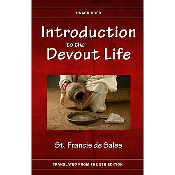 Opened Heart LLC: Introduction to the Devout Life, St. Francis de Sales