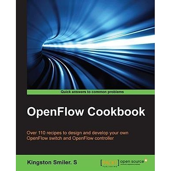 OpenFlow Cookbook, Kingston Smiler. S