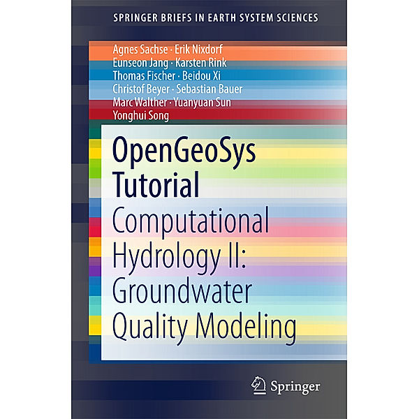 OpenGeoSys Tutorial, Agnes Sachse, Erik Nixdorf, Eunseon Jang, Karsten Rink, Thomas Fischer, Beidou Xi, Christof Beyer, Sebastian Bauer, Marc Walther, Yuanyuan Sun, Yonghui Song