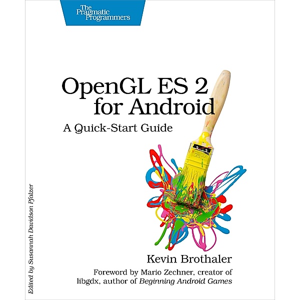 OpenGL ES 2 for Android, Kevin Brothaler
